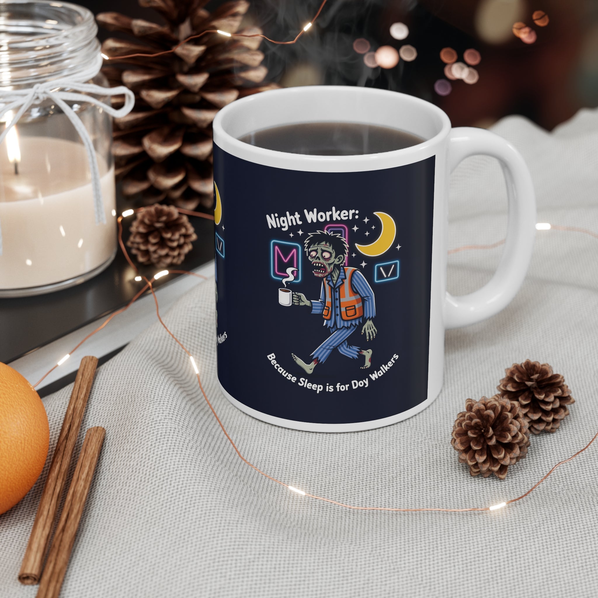 Night Worker Coffee Mug — "Because Sleep Is for Day Walkers" Ceramic Cup (11oz/15oz)